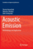 Acoustic Emission: Methodology and Application