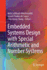Embedded Systems Design with Special Arithmetic and Number Systems