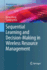 Sequential Learning and Decision-Making in Wireless Resource Management (Wireless Networks)