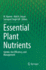 Essential Plant Nutrients: Uptake, Use Efficiency, and Management