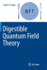 Digestible Quantum Field Theory