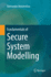 Fundamentals of Secure System Modelling