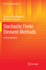 Stochastic Finite Element Methods: an Introduction (Mathematical Engineering)