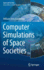 Computer Simulations of Space Societies