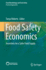 Food Safety Economics: Incentives for a Safer Food Supply (Food Microbiology and Food Safety)