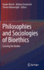 Philosophies and Sociologies of Bioethics: Crossing the Divides