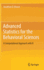 Advanced Statistics for the Behavioral Sciences
