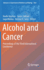 Alcohol and Cancer: Proceedings of the Third International Conference