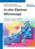 In-Situ Electron Microscopy: Applications in Physics, Chemistry and Materials Science