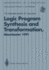Logic Program Synthesis and Transformation: Proceedings of Lopstr 91, International Workshop on Logic Program Synthesis and Transformation, University...4? 5 July 1991 (Workshops in Computing)