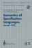 Semantics of Specification Languages (Sosl): Proceedings of the International Workshop on Semantics of Specification Languages, Utrecht, the Netherlands, 25 - 27 October 1993