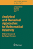 Analytical and Numerical Approaches to Mathematical Relativity