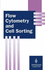Flow Cytometry and Cell Sorting (Springer Lab Manuals)