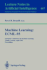 Machine Learning: Ecml-93: European Conference on Machine Learning, Vienna, Austria, April 5-7, 1993. Proceedings