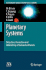 Planetary Systems: Detection, Formation and Habitability of Extrasolar Planets (Astronomy and Astrophysics Library)