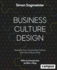 Business Culture Design: Develop Your Corporate Culture With the Culture Map Volume 35