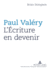 Paul Valry: L? criture En Devenir (French Edition)