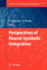 Perspectives of Neural-Symbolic Integration