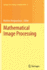 Mathematical Image Processing: University of Orlans, France, March 29th - April 1st, 2010