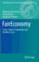 Faireconomy: Crises, Culture, Competition and the Role of Law (Mpi Studies on Intellectual Property and Competition Law, 19)
