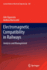 Electromagnetic Compatibility in Railways: Analysis and...