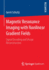 Magnetic Resonance Imaging With Nonlinear Gradient Fields