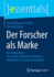 Der Forscher ALS Marke: Die Einzigartige Forscherpersnlichkeit Erkennen, Positionieren Und Kommunizieren