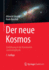 Der Neue Kosmos: Einfhrung in Die Astronomie Und Astrophysik