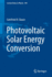 Photovoltaic Solar Energy Conversion