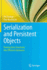Serialization and Persistent Objects: Turning Data Structures Into Efficient Databases