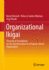Organizational Ikigai: Theoretical Foundations for the Transformation to a Purpose-Driven Organization