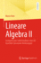 Lineare Algebra II: Geeignet zum Selbststudium oder fr Inverted-Classroom-Vorlesungen