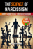 The Science of Narcissism: A Simple Guide to Self-Obsessed Behavior