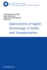 Applications of Agent Technology in Traffic and Transportation