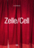 Zelle / Cell: Arwed Messmer