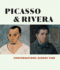 Picasso and Rivera: Conversations Across Time