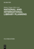 National and international library planning: Key papers presented at the 40th session of the IFLA General Council, Washington, DC, 1974