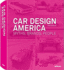 Car Design America: Myths, Brands, People (English, German Edition)