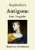 Antigone (Grodruck): Eine Tragdie