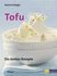 Tofu: Die Besten Rezepte Krieger, Verena