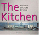 The Kitchen: History, Culture, Design