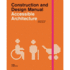 Accessible Architecture: Construction and Design Manual