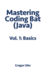 Mastering CodingBat (Java), Vol. 1: Basics