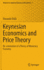 Keynesian Economics and Price Theory: Re-Orientation of a Theory of Monetary Economy