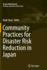 Community Practices for Disaster Risk Reduction in Japan