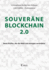 Souverne Blockchain 2.0: Neue Krfte, die die Welt von morgen verndern