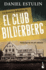 La Historia Definitiva del Club Bilderberg