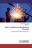 Non Traditional Machining Process: Unconventional Machining Processes