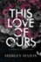 This Love of Ours (The Fallen Edition)