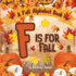 F is for Fall: a Fall Alphabet Book-Abc Books for Kids Ages 2-4, Fall Alphabet Books, Fall for Toddlers, Abc Books for Kindergarteners, Fall Alphabet...Books for Elementary Grades (Fall Collection)